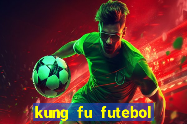 kung fu futebol clube dublado torrent